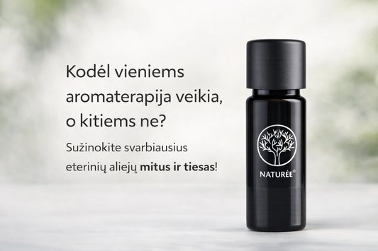 NATURÉE eterinio aliejaus buteliukas - aromaterapijos mitai ir tiesos